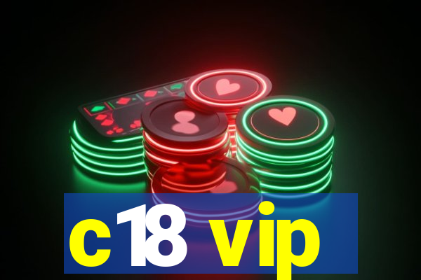 c18 vip